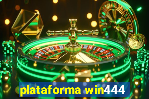 plataforma win444